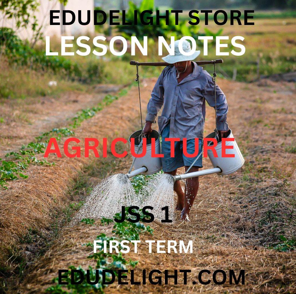 Agricultural Science Lesson Notes for Basic 7 (JSS1) 1st Term ...